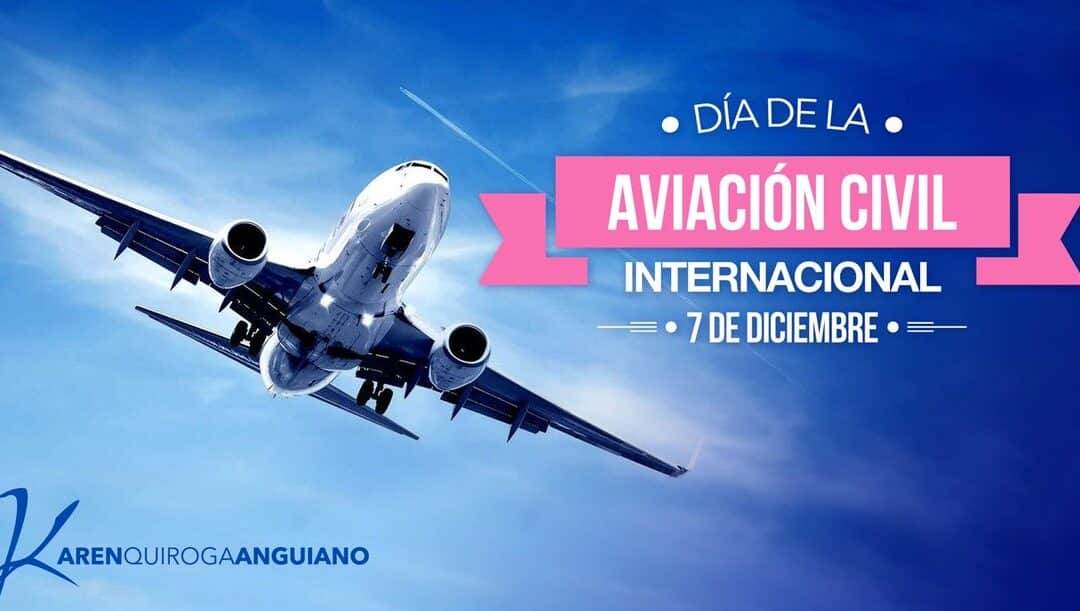 dia internacional de la aviacion civil el dia 7 de diciembre