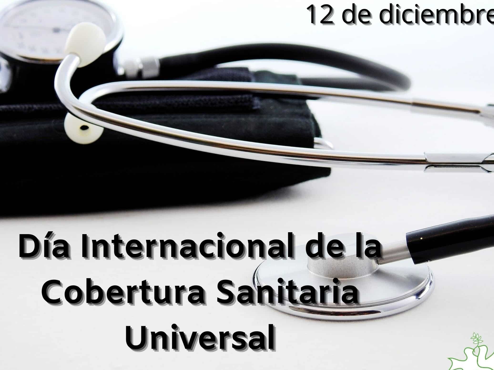 dia internacional de la cobertura sanitaria universal el dia 12 de diciembre