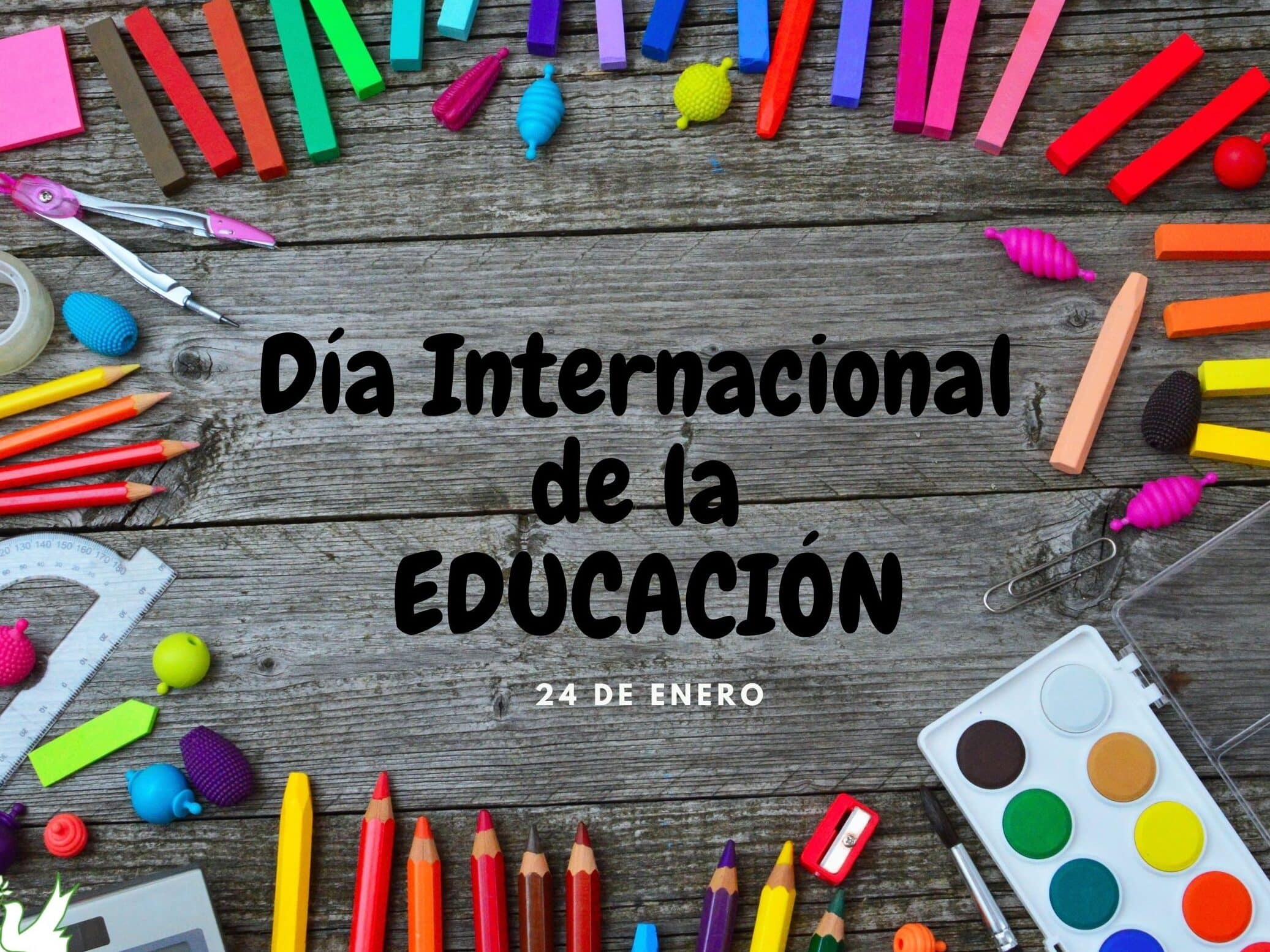dia internacional de la educacion 24 de enero