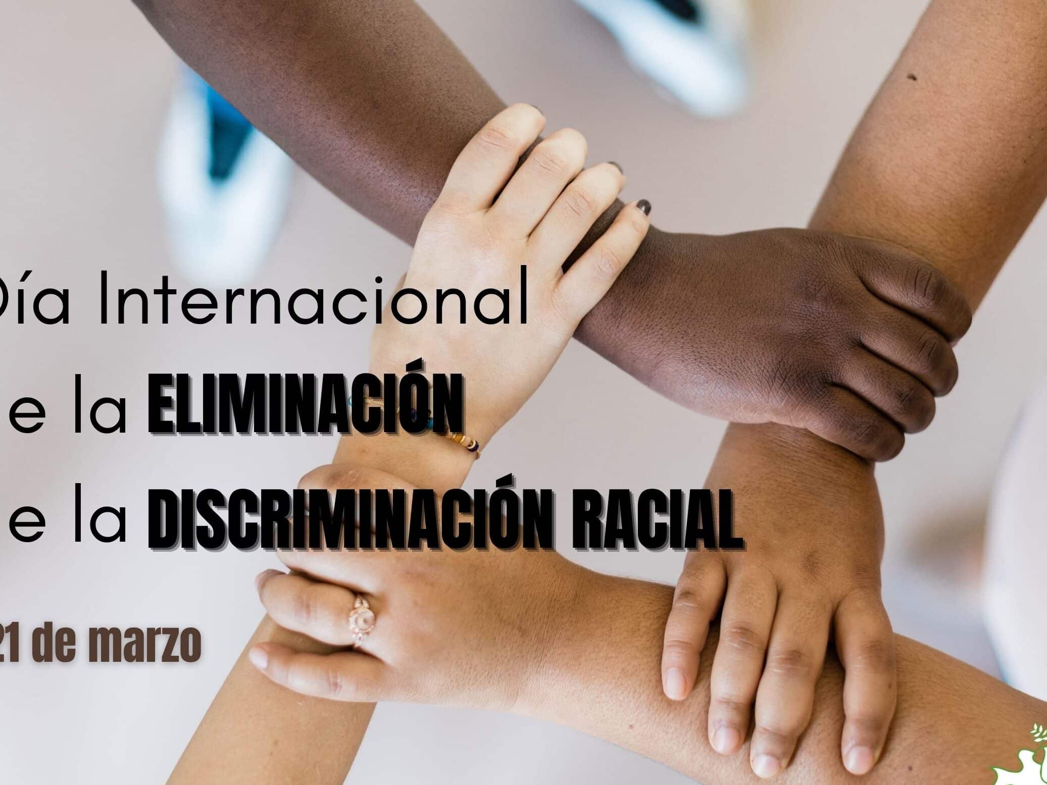dia internacional de la eliminacion de la discriminacion racial 21 de marzo