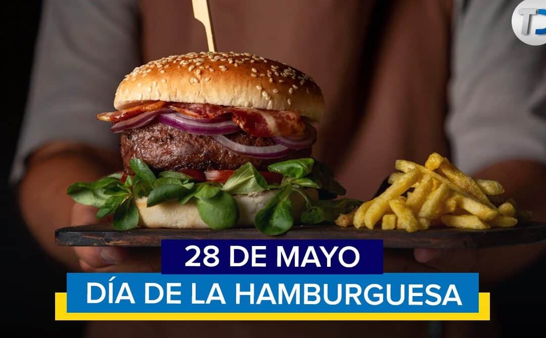 dia internacional de la hamburguesa 28 de mayo