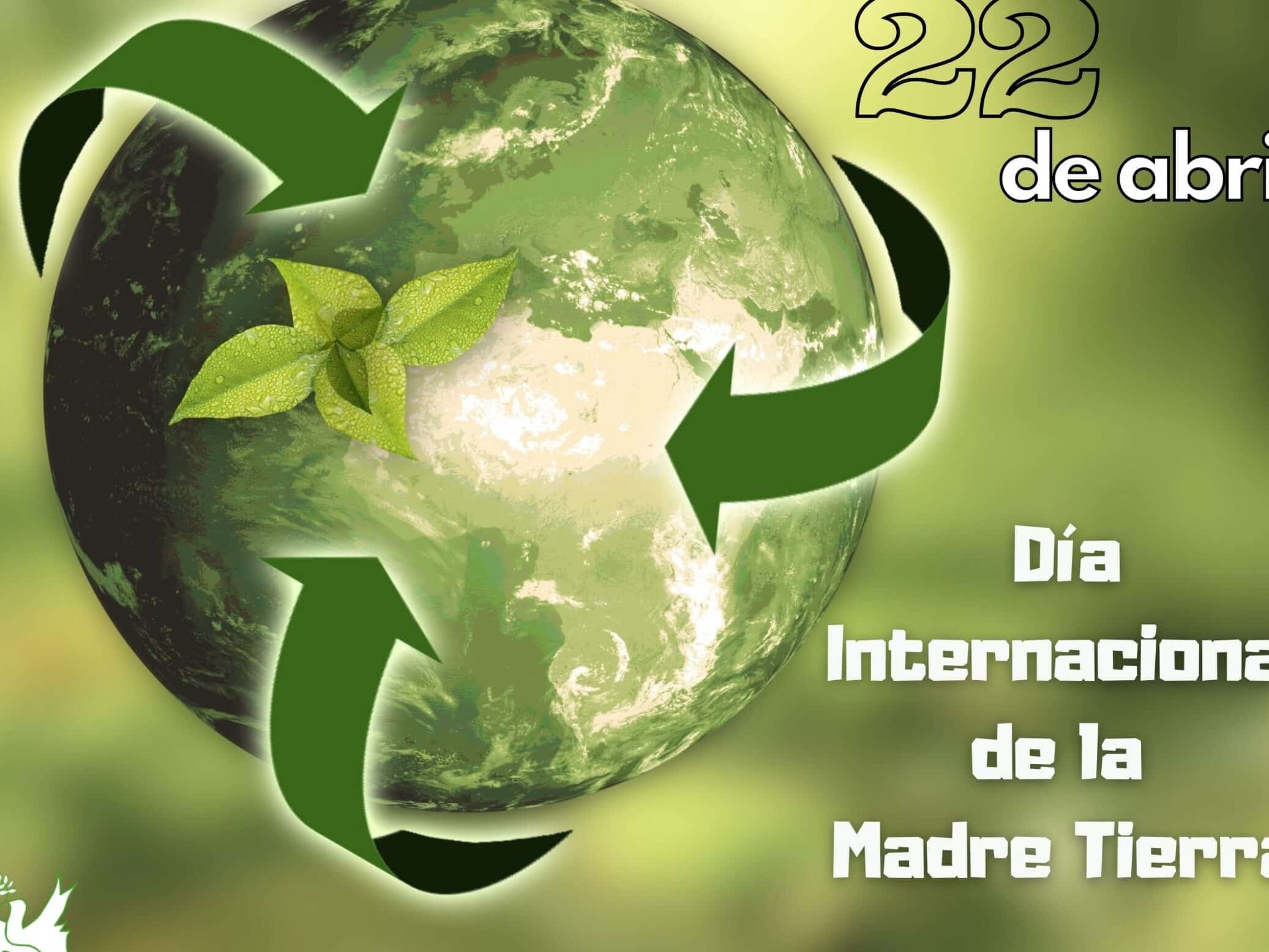 dia internacional de la madre tierra 22 de abril