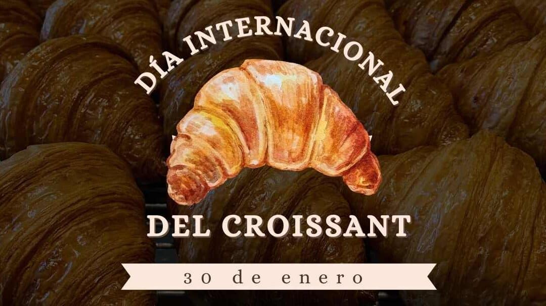 dia internacional del croissant 30 de enero