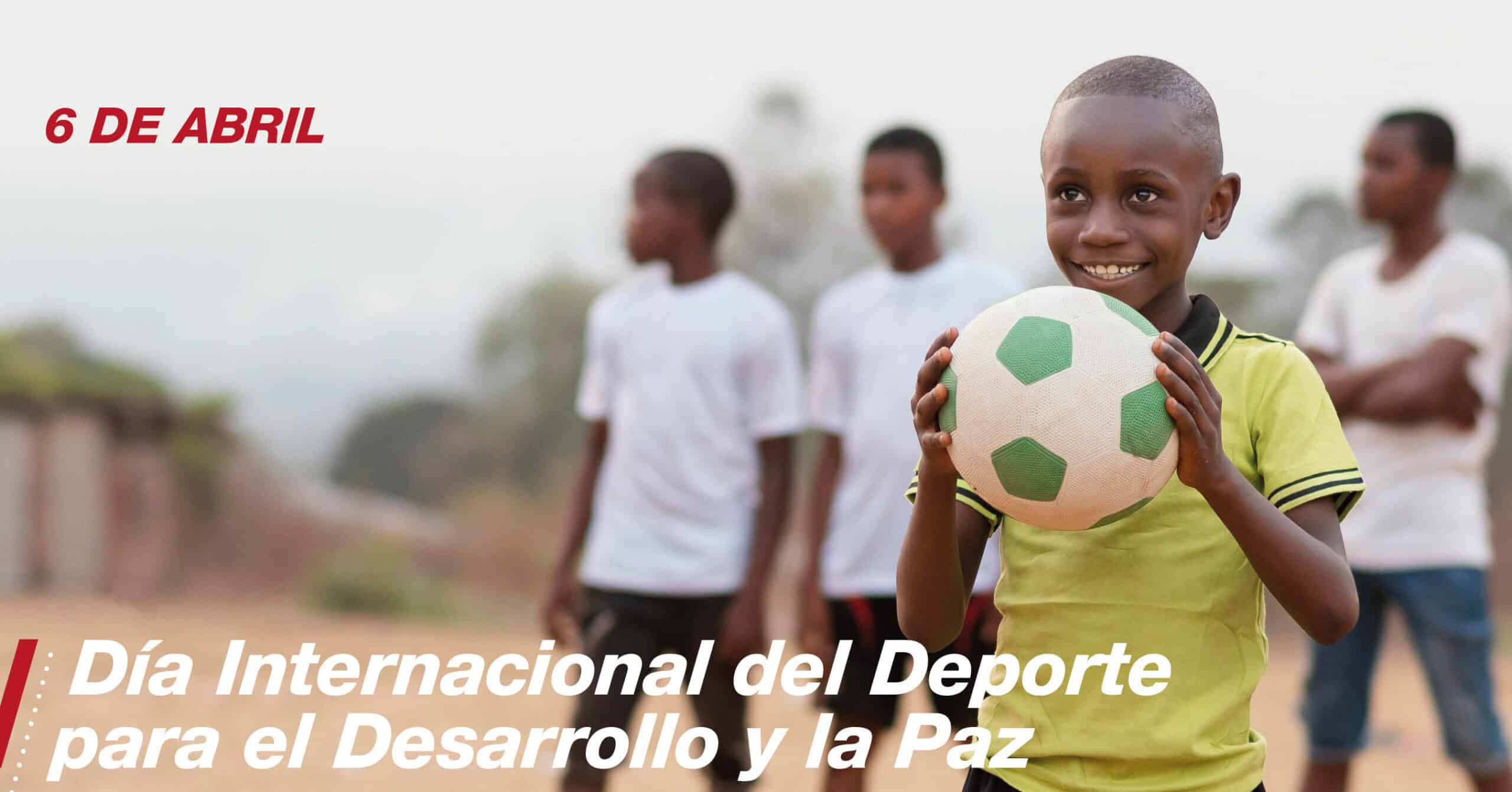 dia internacional del deporte para el desarrollo y la paz 6 de abril scaled