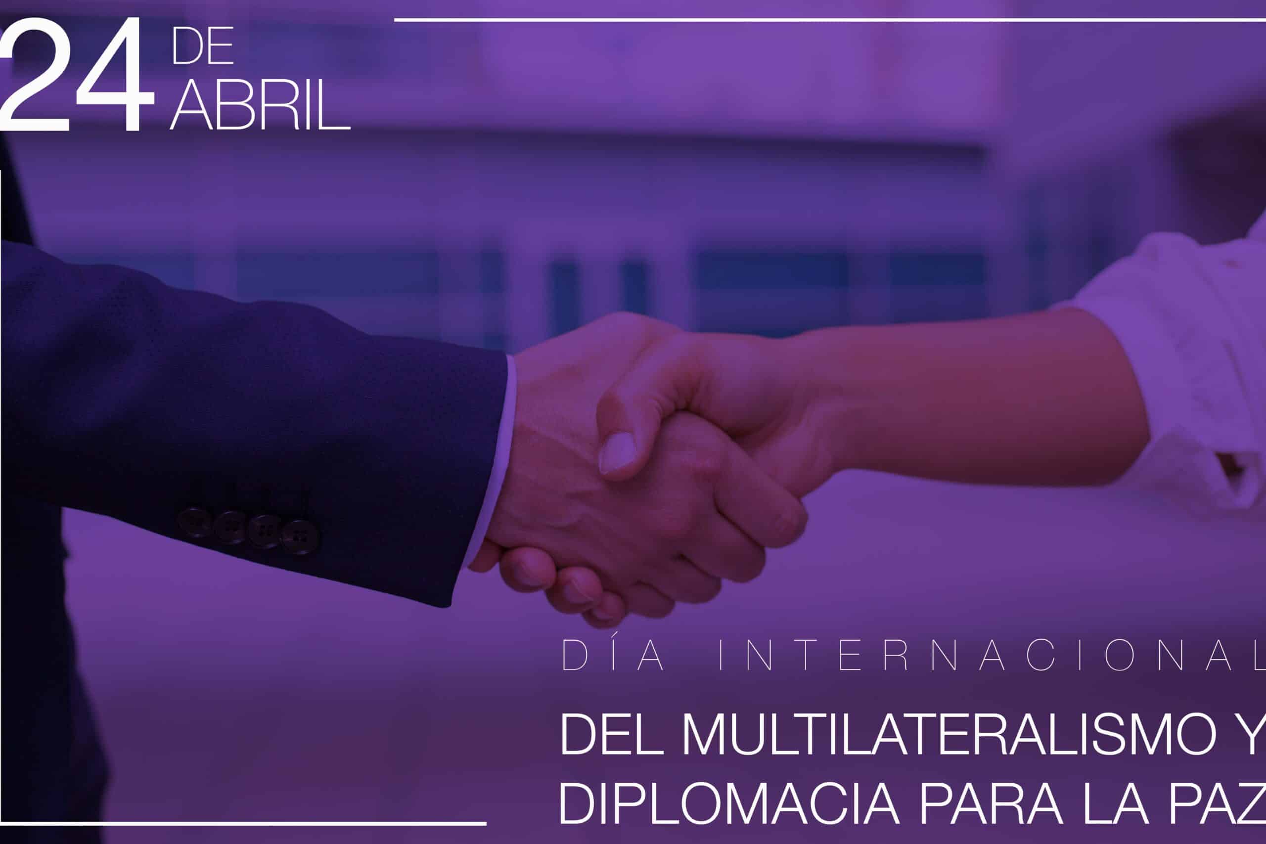 dia internacional del multilateralismo y la diplomacia para la paz 24 de abril scaled