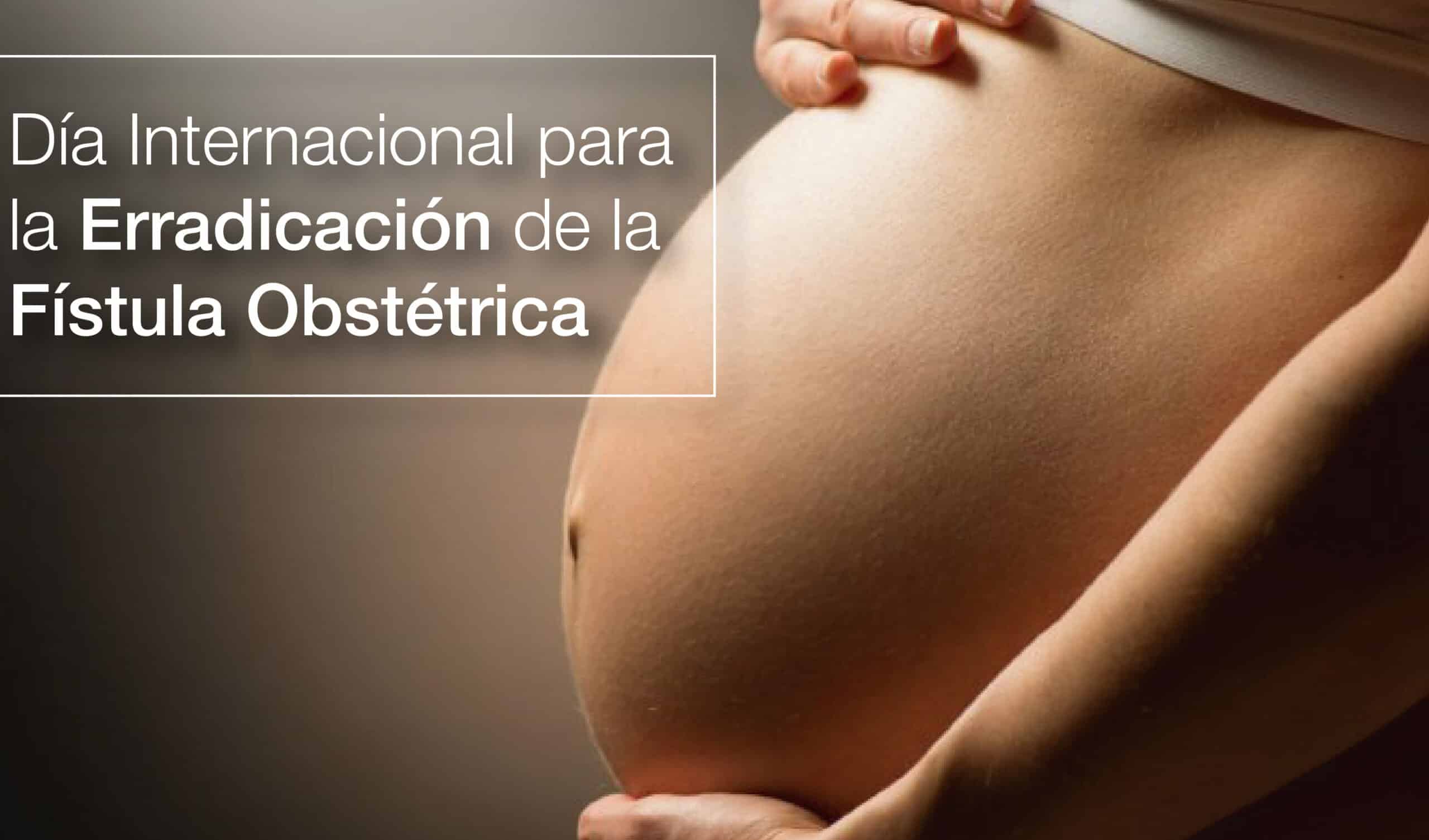 dia internacional para la erradicacion de la fistula obstetrica 23 de mayo scaled