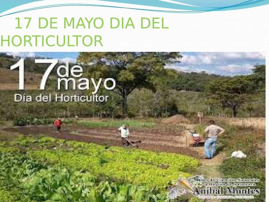 dia mundial del horticultor 17 de mayo